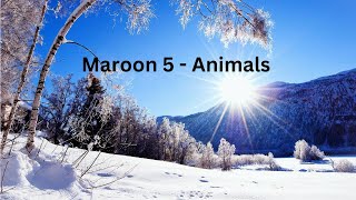 Maroon 5  Animals Lyrics [upl. by Hastings]