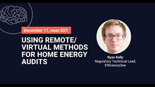 Using remotevirtual methods for home energy audits with Ryan Kelly [upl. by Rebe]