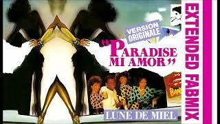 Lune de miel  Paradise mi amor  Extended Fabmix  1985 [upl. by Airdnek955]