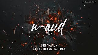 Carlas Dreams x EMAA Dirty Nano Remix  Dar mainile ma mint [upl. by Okier810]