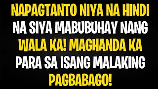 NAPAGTANTO NIYA NA HINDI NA SIYA MABUBUHAY NANG WALA KA MAGHANDA KA PARA SA ISANG MALAKING PAGBABAGO [upl. by Netfa]