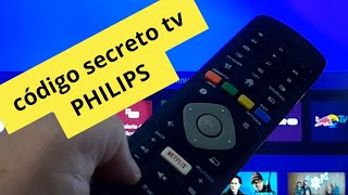 ✅️ Código Secreto Para Configurar Sua tv Philips [upl. by Adrahc732]