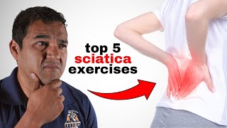 Top 5 Sciatica Exercises You Need to Try LongTerm Pain Relief [upl. by Esilahs]