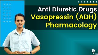 Antidiuretics Antiaquaretics Pharmacology  Pharmacology of Vasopressin Anti Diuretic Hormone [upl. by Ahras330]