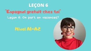 Cours despagnol GRATUIT 💥 pour débutants ESPAGNOL CHEZ TOI Leçon 6 Faire des plans en vidéo [upl. by Aniaj]