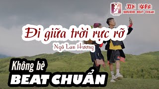 🎤 Karaoke 🎼【Beat chuẩn  Không bè】Đi giữa trời rực rỡ OST  Ngô Lan Hương Jin Kara ĐGTRR Như một vì [upl. by Ilanos]