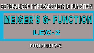 Meiger s Gfunction Generalized hypergeometric function Property4 [upl. by Cocks9]