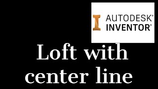 Lofting with center line in Inventor 2021 [upl. by Pesvoh]