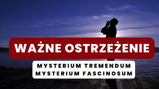 OSTRZEÅ»ENIE Mysterium tremendum i mysterium fascinosum [upl. by Ainessey699]