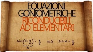 Equazioni Goniometriche riconducibili ad Elementari e rispettive Disequazioni [upl. by Vil]