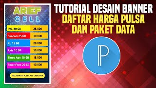 Tutorial Desain Banner Daftar Harga Pulsa Dan Paket Data  Pixellab Tutorial [upl. by Morgan]