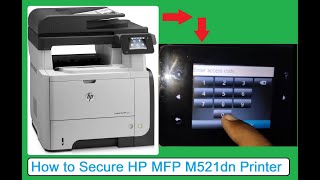 HP MFP M521dn Printer Security Feature Enable wearetechnical [upl. by Eiroj]