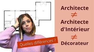 Différences entre Architecte Architecte dIntérieur et Décorateur  Choisir le bon interlocuteur [upl. by Wil409]