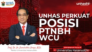 Unhas Talk  Unhas Perkuat Posisi PTNBH dan WCU World Class University [upl. by Parshall442]