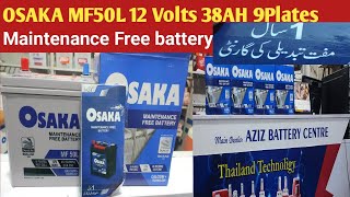 New Osaka MF 50L Battery Unboxing Osaka Maintenance free battery 12 Volts 38AH 9Plates per cell [upl. by Abott]