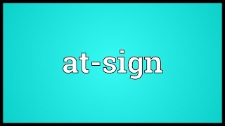 Atsign Meaning [upl. by Oderf]