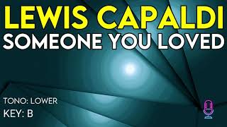 Lewis Capaldi  Someone You Loved  Karaoke Instrumental  Lower [upl. by Fremont]