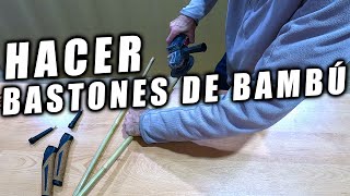 ¿CÓMO HACER BASTONES DE CAÑA DE BAMBÚ 🔨 MUY FÁCIL ✔️ PARA TRAIL RUNNING SENDERISMO TREKKING [upl. by Nima]