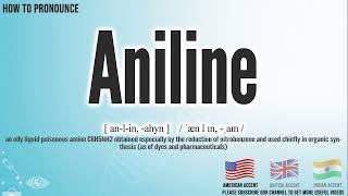 Aniline Pronunciation  How to Pronounce say Aniline CORRECTLY  Medical Meaning [upl. by Hernando]