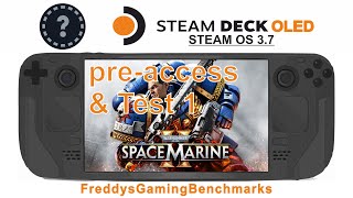 Warhammer 40000 Space Marine 2 preaccess amp Test 1 on Steam Deck OLED with Steam OS 37 [upl. by Yenial]