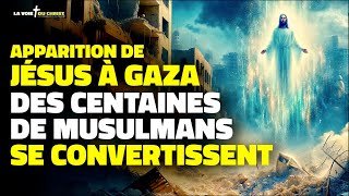 Jésus APPARAÎT À GAZA  DES CENTAINES DE MUSULMANS SE CONVERTISSENT  Lincroyable prodige [upl. by Aettam]