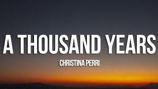 Christina Perri  A Thousand Years Lyrics [upl. by Ginzburg]