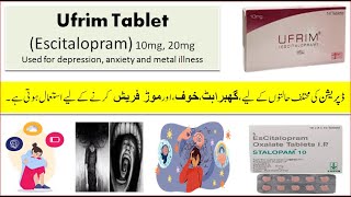 Ufrim Tablet 10mg Uses in Urdu  Escitalopram 10mg Tablet Uses Benefits and Side Effects [upl. by Eseryt]