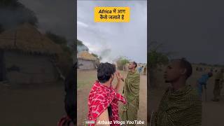 Africa में आग कैसे लगाते है  Maasai Tribe ArbaazVlogs maasaitribe africa travelvlog trending [upl. by Seaton]