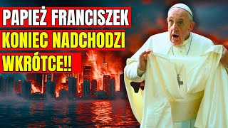 Papież Franciszek Ujawnia Proroctwo na 2024 rok Cały Świat Jest Przerażony [upl. by Ahsaya]