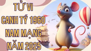 Xem tử vi canh tý 1960 nam mạng năm ất tỵ 2025 [upl. by Assenat590]