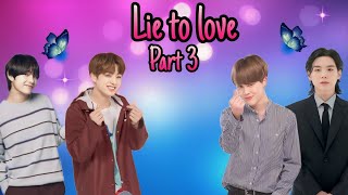 Lie to love ll❤️ part 3 ❤️ll taekook yoonmin love story bts taekook yoonmin [upl. by Rinum]