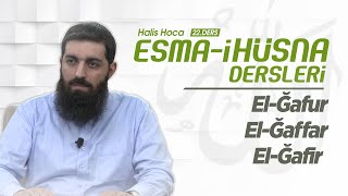 ElĞafur ElĞaffar ElĞâfir  Esmai Hüsna  Halis Bayancuk Hoca [upl. by Bigelow]