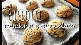 BISCOTTI con MANDORLE E CIOCCOLATO FONDENTE  COOKIES  ricetta facile e veloce [upl. by Tnomal726]