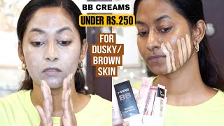 Trying BB CREAMS UNDER Rs250 for Dusky Brown Indian skintones 🤎 [upl. by Ianahs]