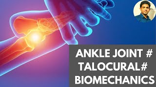 ANKLE JOINT  TALOCURAL JOINT BIOMECHANICS  Ankle series 2 [upl. by Corie]