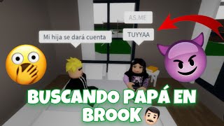 ✨👨🏻BUSCANDO PAPÁ EN BROOKHAVEN😮✨Roblox😰 [upl. by Hoo]