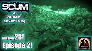 Scum 2024  quotA Grimm Adventurequot  Mission 23 Ep 2 [upl. by Damara]