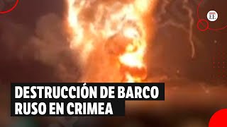 Ucrania confirmó la destrucción de un barco ruso en Crimea tras ataque con misiles  El Espectador [upl. by Plato762]