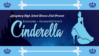 LHS Presents Rodgers amp Hammersteins Cinderella [upl. by Anoynek]