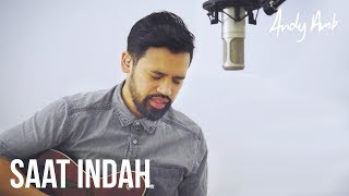 Saat indah Cover By Andy Ambarita [upl. by Pylle195]