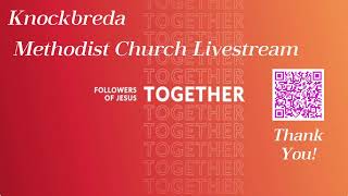 10th December 2023 Livestream from Knockbreda Methodist Church in Belfast [upl. by Amund629]