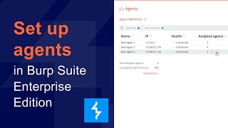 How to set up agents in Burp Suite Enterprise Edition [upl. by Felic]