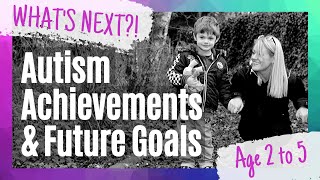 Nonverbal Autism 2 to 5 Years  Achievements Goal Setting amp Dreams For the Future [upl. by Ayalat]