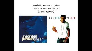 Montell Jordan x Usher  This Is How We Do It Yeah 2000s RemixMashup [upl. by Enelyt24]