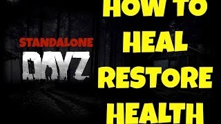 DAYZ Standalone How To Restore Health Saline IV [upl. by Jewett]