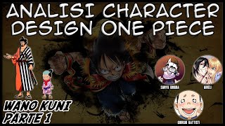 Analisi Character Design One Piece  Wano Kuni Parte 1 [upl. by Anipsed]