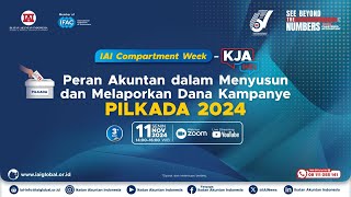 KJA Talks  Peran Akuntan dalam Menyusun dan Melaporkan Dana Kampanye PILKADA 2024 [upl. by Merle]