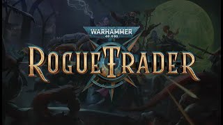 74 Rogue Trader  Champion of Chaos [upl. by Kowal]