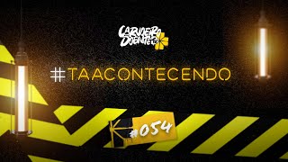 TAACONTECENDO  054  181124 🛑 AO VIVO [upl. by Fenelia]