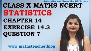 Chapter 14 Statistics Ex 143 Q7 Class 10 Maths NCERT [upl. by Hackney]